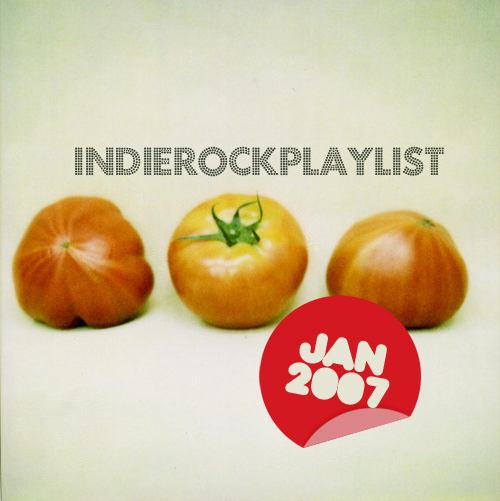Indie/Rock Playlist: January (2007)