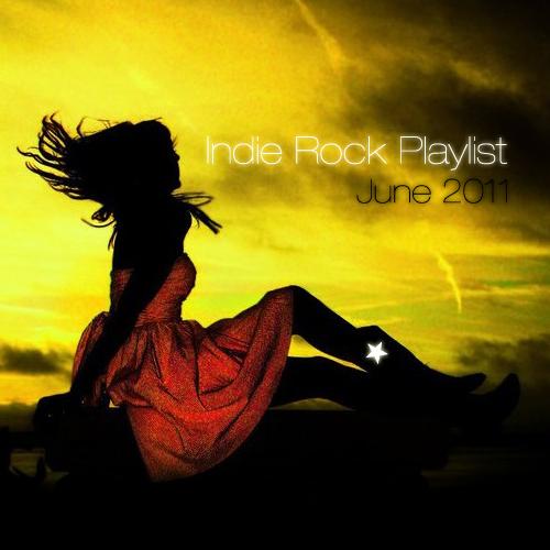 Indie/Rock Playlist: June (2011)