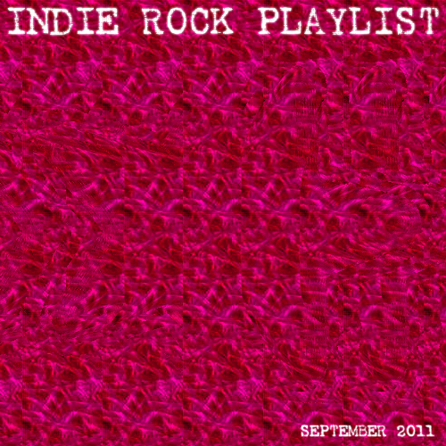 Indie/Rock Playlist: September (2011)