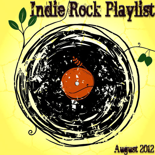 Indie/Rock Playlist: August (2012)
