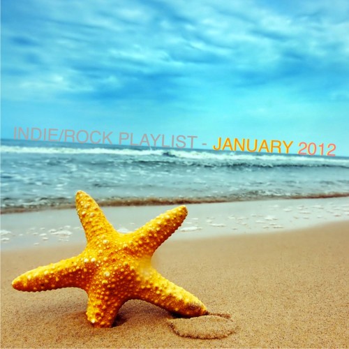 Indie/Rock Playlist: January (2012)