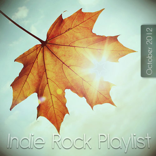 Indie/Rock Playlist: October (2012)