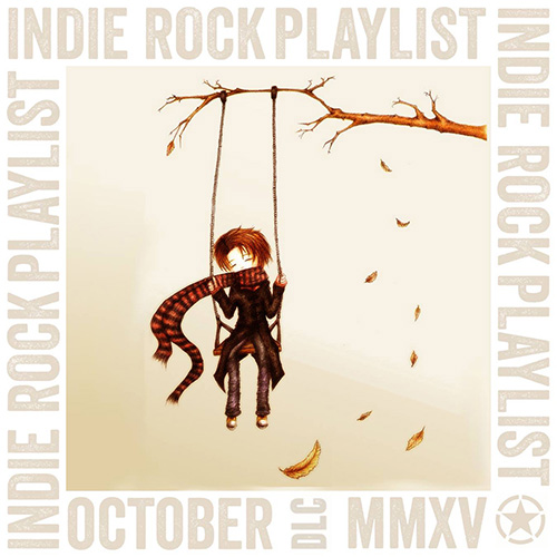 Indie/Rock Playlist: October (2015) DLC