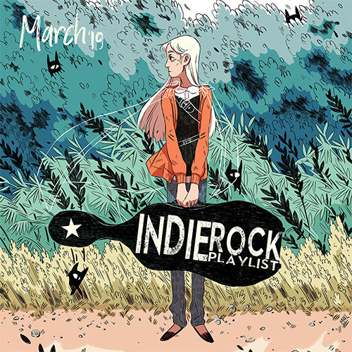 Indie/Rock Playlist: March (2019)